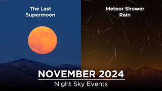 Dont Miss These Night Sky Events in November 2024  Last Supermoon  Meteor Showers  Saturn  Mars [upl. by Sudderth116]