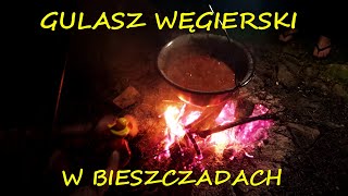 GOTOWANIE  Gulasz węgierski w Bieszczadach [upl. by Gough]