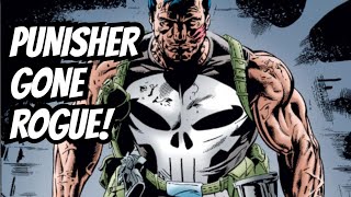 What Happens When Punisher Goes Rogue in the Marvel Universe [upl. by Cormier]