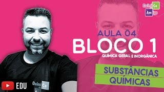 Substâncias químicas  Bloco 1  Aula 4 [upl. by Tabib309]