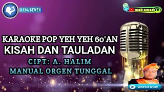 KISAH DAN TAULADAN  KARAOKE POP YEH YEH 60 AN  A HALIM  NADA WANITA  wak amad tv [upl. by Annej420]