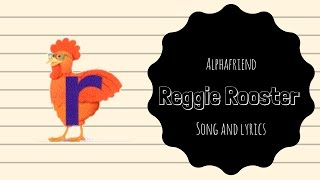 Reggie Rooster Alphafriend Song with Lyrics [upl. by Aaron2]