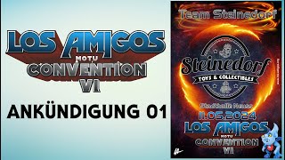 LOS AMIGOS MOTU CONVENTION 6  Die Ankündigungen Teil 01 [upl. by Ynar]