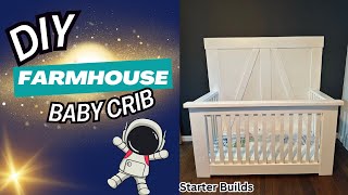 DIY Farmhouse Baby Crib [upl. by Cob635]