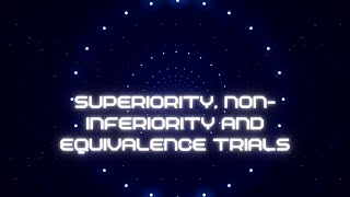 Superiority noninferiority and equivalence trials [upl. by Elie552]