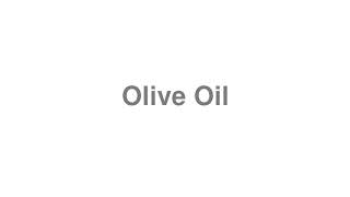 How to Pronounce quotOlive Oilquot [upl. by Gaudette]