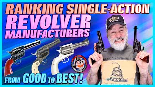 Ranking SingleAction Revolver Makers from GOOD to BEST [upl. by Pembrook843]