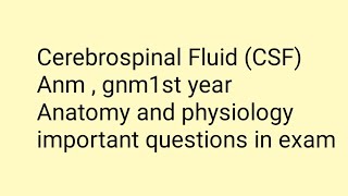 Cerebrospinal fluid Anm  Gnm 1st year Anatomy and physiology नर्सिग एक ईश्वर सेवा मी आरोग्यदूत [upl. by Maidie]