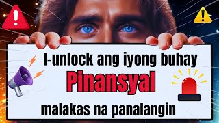 malakas na panalangin upang baguhin ang iyong buhay pinansyal maging maunlad [upl. by Asilem]