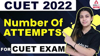 CUET 2022 Attempts  CUET 2022 Latest News  CUET 2022 Preparation [upl. by Frederic68]