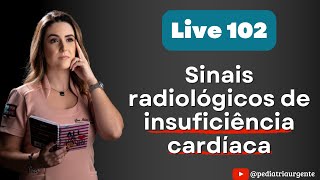 Quais são os sinais radiológicos de insuficiência cardíaca [upl. by Ahtoelc759]