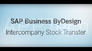 APPTech Demo Intercompany Stock Transfer with SAP Business ByDesign [upl. by Natlus]