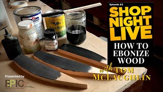 How to Ebonize Wood with Tom McLaughlin [upl. by Asiela]