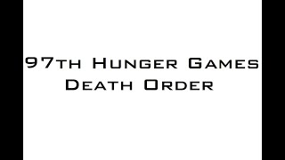 97th Hunger Games Death Order [upl. by Aihsilef]