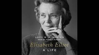 Elisabeth Elliot A Life [upl. by Rafael]