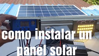 Como instalar un panel solar PASO A PASO [upl. by Yanehc]