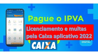 Pagar IPVA Licenciamento e multas pela Caixa aplicativo [upl. by Assille138]