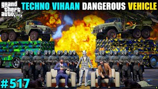 TECHNO VIHAAN DANGEROUS SECURITY VEHICLE  GTA V GAMEPLAY  517 GTA 5 [upl. by Lenore882]