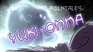 Fables and Folktales YukiOnna [upl. by Urbanus432]