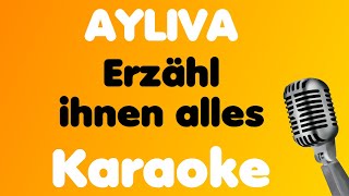 AYLIVA • Erzähl ihnen alles • Karaoke [upl. by Kraft317]