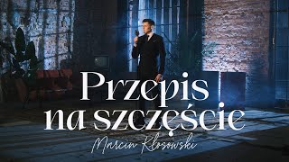 Marcin Kłosowski  Przepis na szczęście [upl. by Voccola]