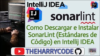 Curso de Intellij IDEA  Como Descargar e Instalar SonarLintValidar Estándares de Código en Intell [upl. by Issim]