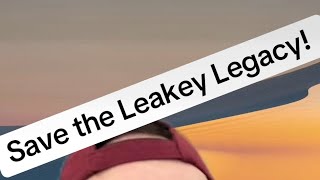 Save the Leakey Legacy [upl. by Trefler]