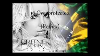 16 Overprotected Remix  Live in Brazil [upl. by Nonnahc]