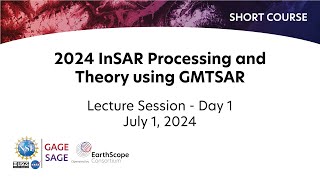 2024 InSAR Processing and Theory using GMTSAR Short Course  Day 1 [upl. by Hickie]