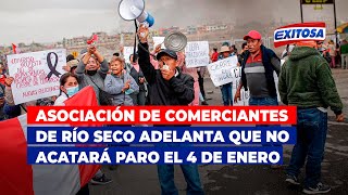 🔴🔵Asociación de Comerciantes de Río Seco adelanta que no acatará paro anunciado para el 4 de enero [upl. by Voccola]