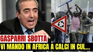 GASPARRI SBOTTA CONTRO IMMIGRATO IN DIRETTA VI MANDO IN AFRICA A CLCI IN CUL0 [upl. by Hayton]