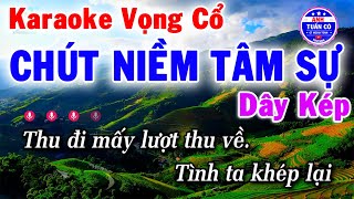 Karaoke Vọng Cổ Chút Niềm Tâm Sự Dây Kép  Anh Tuấn Cò [upl. by Animas138]