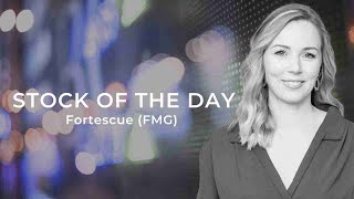 The Stock of the Day is Fortescue FMG [upl. by Anoirb53]