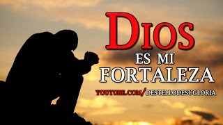 Dios es mi fortaleza [upl. by Settle357]