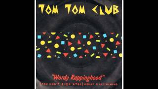 Tom Tom Club  Wordy Rappinghood [upl. by Silenay]