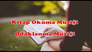 Kitap Okuma Müziği  Odaklanma Müziği 4 [upl. by Alisia]