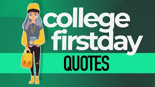 First Day of College Quotes  Motivational Quotes for College Students [upl. by Nessie710]