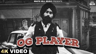 OG Player Official Video Chauhan  Backstager  Latest Punjabi Songs 2024  White Hill Music [upl. by Eniagrom]