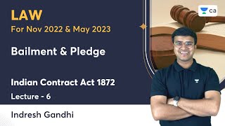 L6  Bailment amp Pledge  Indian Contract Act 1872  CA Inter Law [upl. by Navis402]