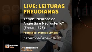 Live Leituras Freudianas  Neurastenia e Neurose de Angústia 1895 [upl. by Brownley]