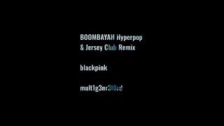 BLACKPINK  BOOMBAYAH REMIX [upl. by Maddocks]