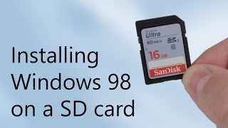 Installing Windows 98 on a SD card  How Why Worth it [upl. by Lais833]