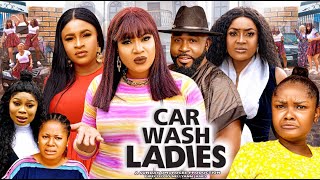 Car Wash Ladies Season 3Trending Movie 2022Queeneth HilbertMary IgweLizzy Gold Nigerian Movie [upl. by Lacim]