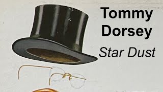 Tommy Dorsey Star Dust [upl. by Tiras]