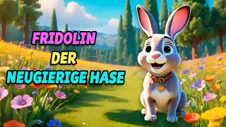 KINDERGESCHICHTE Fridolin der neugierige Hase [upl. by Aremahs997]