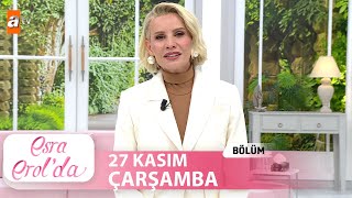 Esra Erolda 27 Kasım 2024  Tek Parça [upl. by Notsniw362]