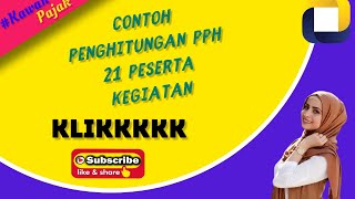 PPh 21 20 Contoh Penghitungan PPh 21 Peserta Kegiatan [upl. by Cristobal]