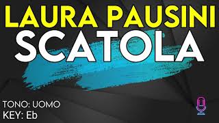 Laura Pausini  Scatola  Karaoke Instrumental  Uomo [upl. by Ellesij]