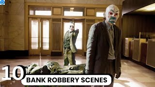 Top 10 Bank Robbery Movie Scenes [upl. by Norton]