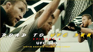 ROAD TO UFC 300  EPISODE 4 UFC 300 Justin Gaethje VS Max Holloway [upl. by Nilram]